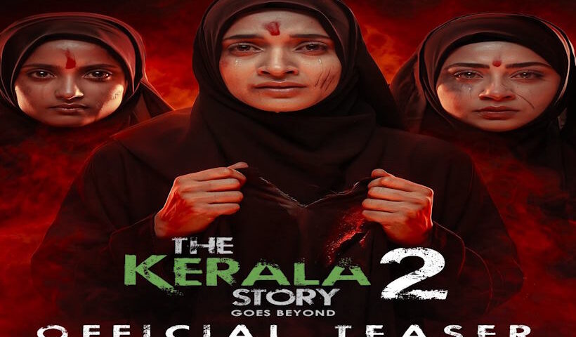‘द केरल स्टोरी 2: गोज बियॉन्ड’ (तस्वीर क्रेडिट@KomalNahta)