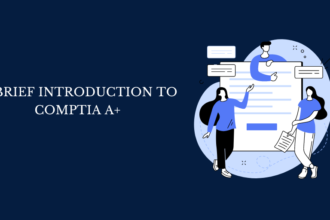 A Brief Introduction to CompTIA A+